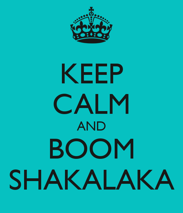 Image result for boom shakalaka