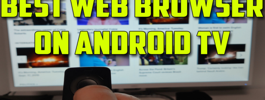 What's the Best Web Browser for Android TV like Nvidia Shield TV