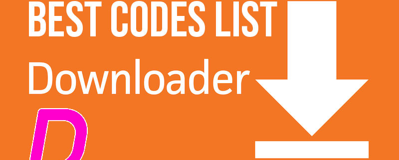 best downloader codes list